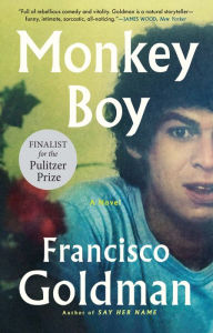 Title: Monkey Boy, Author: Francisco Goldman