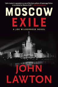 Free download of books online Moscow Exile: A Joe Wilderness Novel by John Lawton