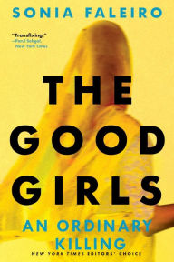 Title: The Good Girls: An Ordinary Killing, Author: Sonia Faleiro