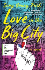 Ebooks download pdf format Love in the Big City RTF (English literature) by Sang Young Park, Anton Hur 9780802160379