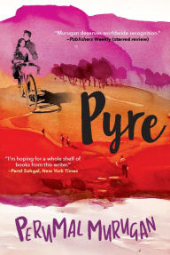 Title: Pyre, Author: Perumal Murugan