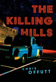 Title: The Killing Hills, Author: Chris Offutt