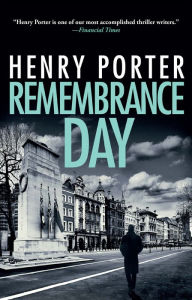 Title: Remembrance Day, Author: Henry Porter