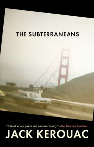 Free ipod download books Subterraneans 9780802160287 PDF English version by Jack Kerouac, Jack Kerouac