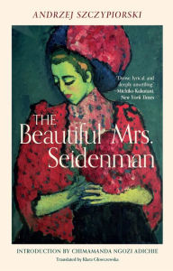 Title: The Beautiful Mrs. Seidenman, Author: Andrzej Szczypoirski