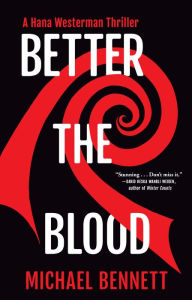 Book downloading portal Better the Blood: A Hana Westerman Thriller by Michael Bennett