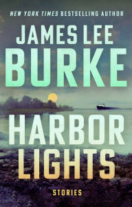 Title: Harbor Lights, Author: James Lee Burke