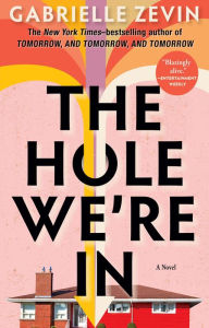 Free ebook downloads for phone The Hole We're In by Gabrielle Zevin, Gabrielle Zevin 9780802161307 English version MOBI