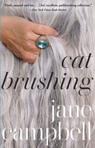 Free online english book download Cat Brushing in English 9780802161819 by Jane Campbell