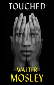 Title: Touched, Author: Walter Mosley