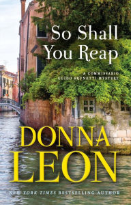 So Shall You Reap: A Commissario Guido Brunetti Mystery