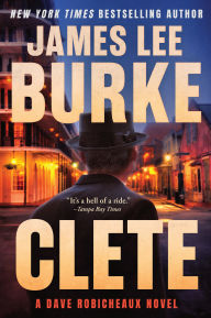 Title: Clete (Dave Robicheaux Series #24), Author: James Lee Burke