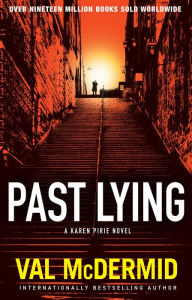 Title: Past Lying: A Karen Pirie Novel, Author: Val McDermid