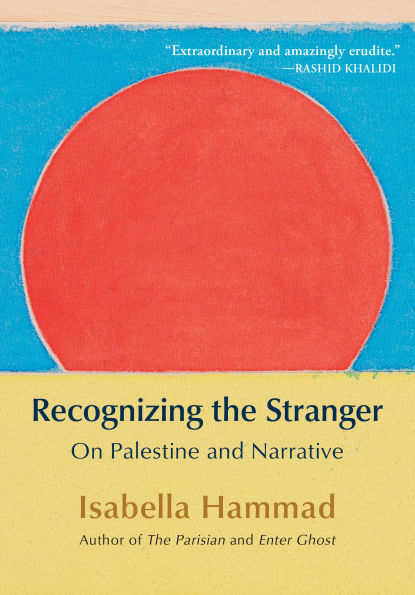 Recognizing the Stranger: On Palestine and Narrative