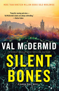 Title: Silent Bones: A Karen Pirie Novel, Author: Val McDermid