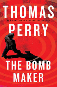 Title: The Bomb Maker, Author: Thomas Perry