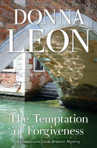 Ebook download pdf format The Temptation of Forgiveness: A Commissario Guido Brunetti Mystery 9780802127754