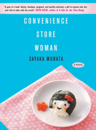 Title: Convenience Store Woman, Author: Sayaka Murata