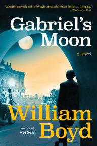 Title: Gabriel's Moon: A Gabriel Dax Novel, Author: William Boyd