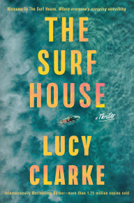 Download free kindle ebooks uk The Surf House 9780802166463 by Lucy Clarke