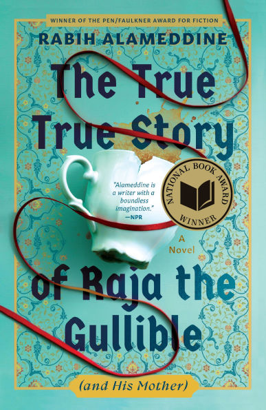 the True Story of Raja Gullible (and His Mother) (National Book Award Winner)
