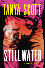 Title: Stillwater: A Luke Harris Thriller, Author: Tanya Scott