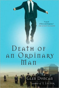 Title: Death of an Ordinary Man, Author: Glen Duncan