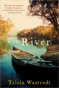 Title: The River, Author: Tricia Wastvedt