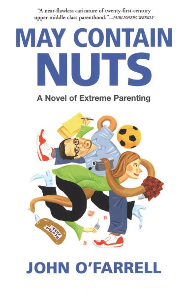 May Contain Nuts: A Novel of Extreme Parenting