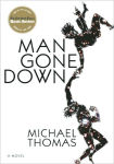 Alternative view 1 of Man Gone Down: A Novel