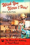 Alternative view 1 of Wish You Weren't Here!: The Black Cat Anthology of Travel Humor