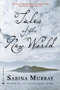 Title: Tales of the New World, Author: Sabina Murray