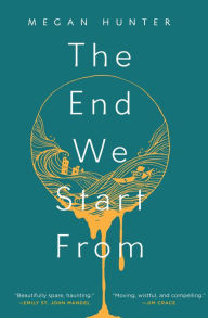 Title: The End We Start From, Author: Megan Hunter