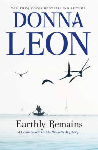 Title: Earthly Remains (Guido Brunetti Series #26), Author: Donna Leon