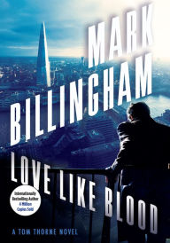 Title: Love Like Blood (Tom Thorne Series #14), Author: Mark Billingham