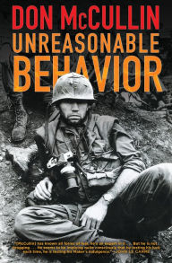 Title: Unreasonable Behavior, Author: Don McCullin