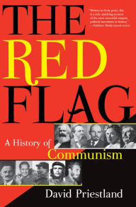 Title: The Red Flag: A History of Communism, Author: David Priestland