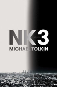 Title: NK3, Author: Michael Tolkin