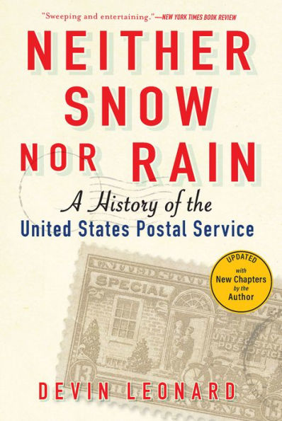 Neither Snow nor Rain: A History of the United States Postal Service