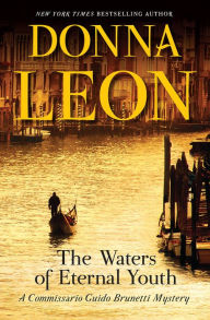 Title: The Waters of Eternal Youth (Guido Brunetti Series #25), Author: Donna Leon