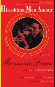 Title: Hiroshima Mon Amour: A Screenplay, Author: Marguerite Duras