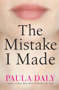 The Mistake I Made: A Novel