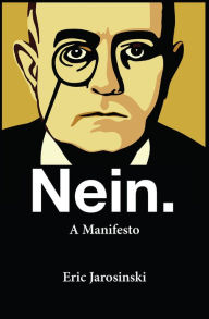 Title: Nein.: A Manifesto, Author: Eric Jarosinski