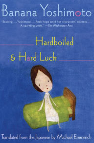 Title: Hardboiled & Hard Luck, Author: Banana Yoshimoto