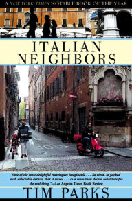 Title: Italian Neighbors, Author: Tim Parks