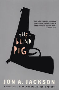 Title: The Blind Pig, Author: Jon A. Jackson