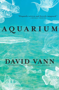 Title: Aquarium, Author: David Vann