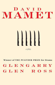 Title: Glengarry Glen Ross, Author: David Mamet