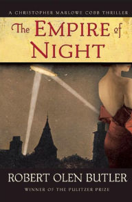 Title: The Empire of Night (Christopher Marlowe Cobb Series #3), Author: Robert  Olen Butler