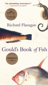 Title: Gould's Book of Fish: A Novel in Twelve Fish, Author: Richard Flanagan